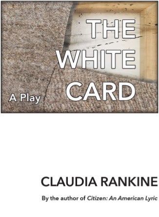 Cover of The White Card by Claudia Rankine