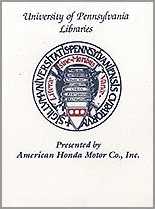 Bookplate image of the seal of the University of Pennsylvania, with the text University of Pennsylvania, Presented by the American Honda Motor Co., Inc.