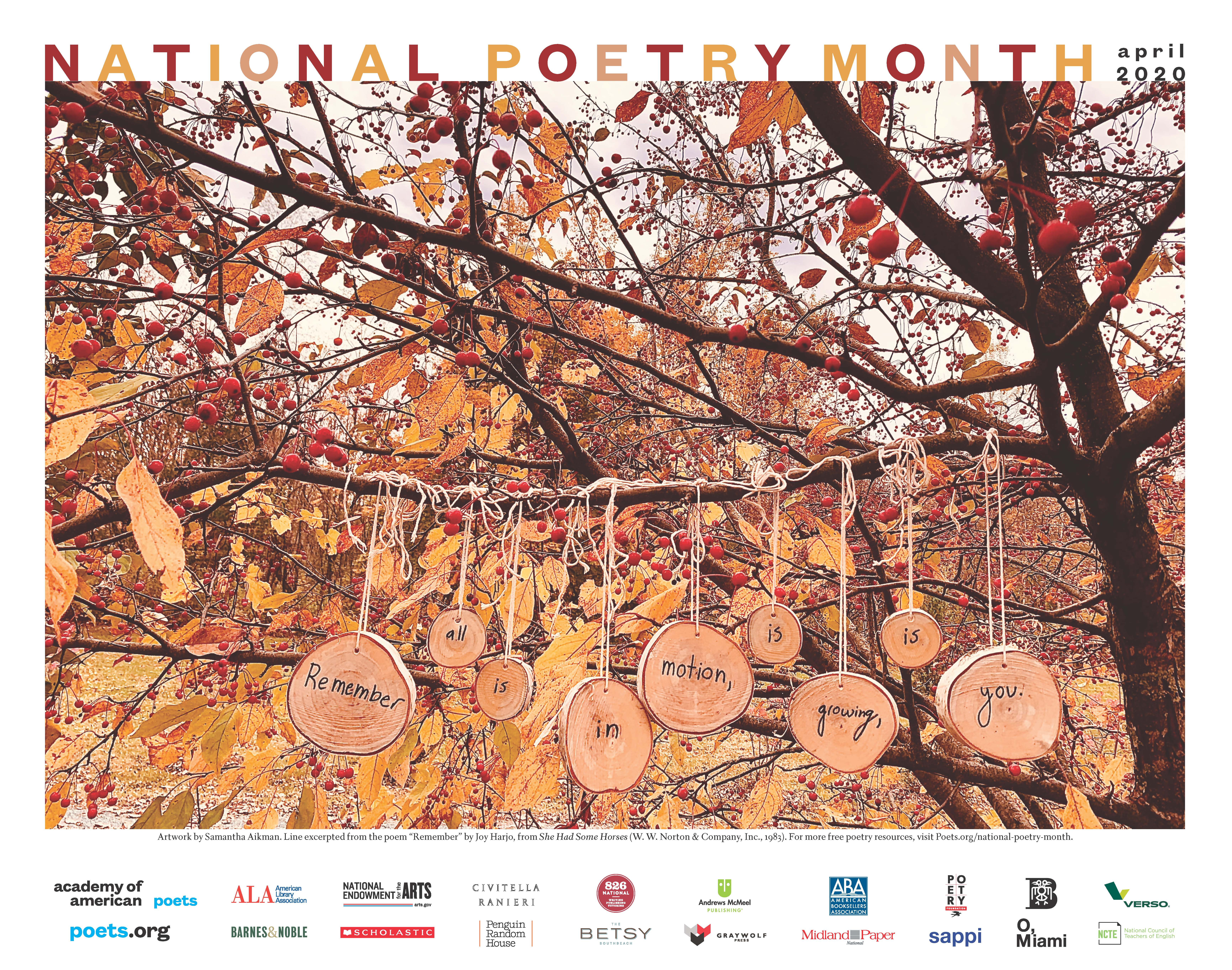 Poster advertising National Poetry Month, April 2020. There is an image of slices of wood marked with Joy Harjo poem hanging from tree. Sponsors of the event are included below the image.