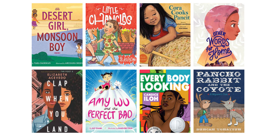 A grid of children's book covers of the following books: 'Desert Girl, Monsoon Boy,' 'Little Chanclas,' 'Cora Cooks Pancit,' 'Other Words for Home,' 'Clap When You Land,' 'Amy Wu and the Perfect Bao,' 'Everybody Looking,' 'Pancho Rabbit and the Coyote.'